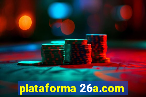 plataforma 26a.com